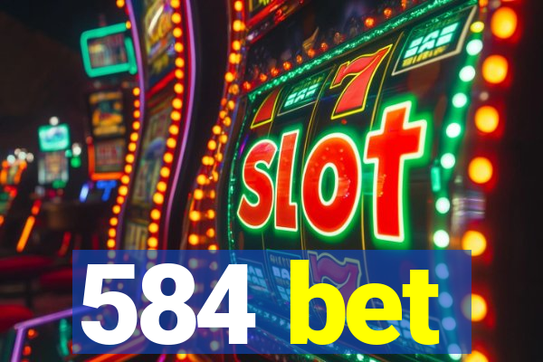 584 bet